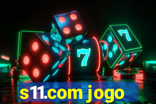 s11.com jogo
